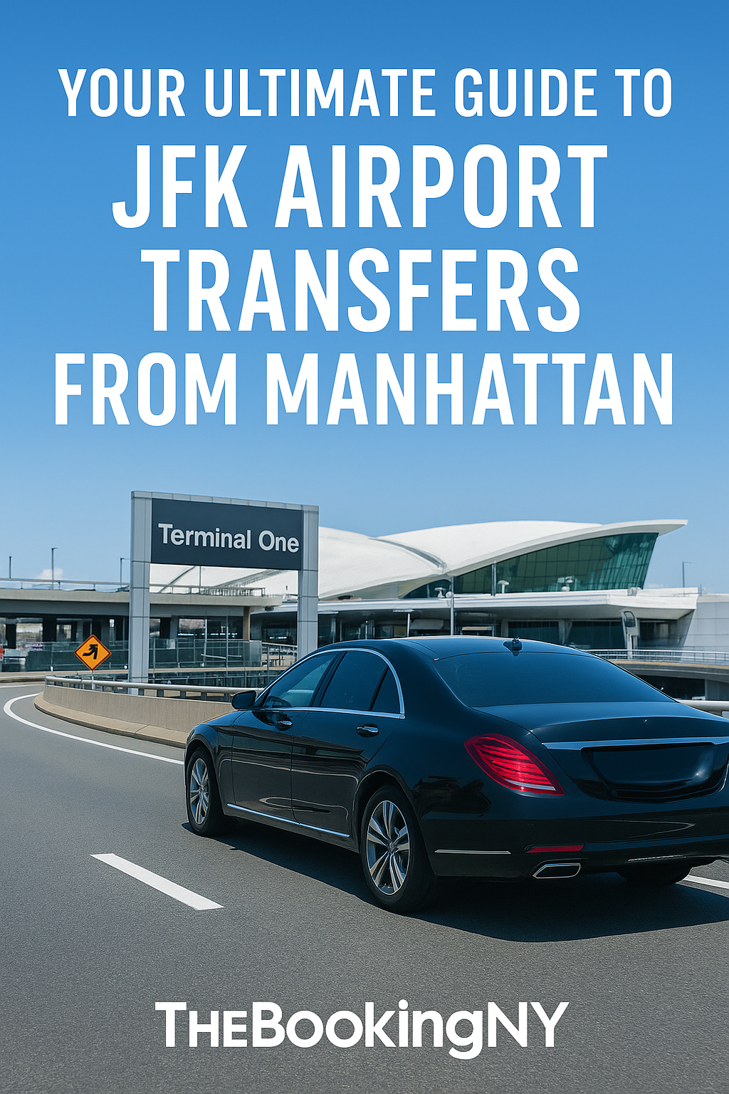 Your Ultimate Guide to JFK Airport Transfers from Manhattan – TheBookingNY